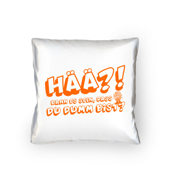 Hää? Kann es sein... Chaos Cassie - Kopfkissen 40x40cm