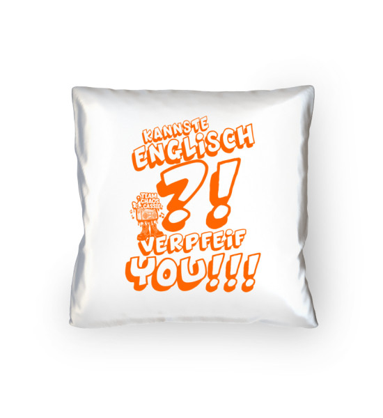 Verpfeif you! Chaos Cassie - Kopfkissen 40x40cm