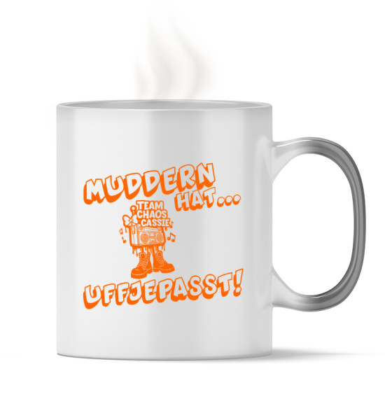 Muddern hat uffjepasst Chaos Cassie - Magic - Tasse