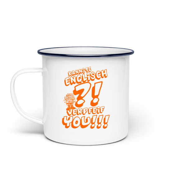 Verpfeif you! Chaos Cassie - Emaille Tasse